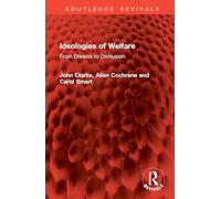 Ideologies of Welfare: From Dreams to Disillusion (Routledge Revivals)