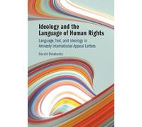 Ideology and the Language of Human Rights: Language, Text, and Ideology in Amnesty International Appeal Letters