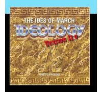 Ideology: Version 11.0 by The Ides Of March