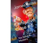 iDetective Case # 5: You Solve it Mystery