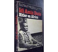 IDI Amin Dada Hitler En Africa