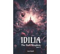 Idilia: The Dark Kingdom: Part 1