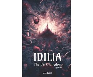 Idilia: The Dark Kingdom: Part 1