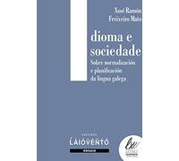 Idioma e sociedade: Sobre normalización e planificación da lingua galega: 387 (Ensaio)