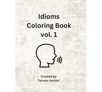 Idioms Coloring Book: Volume 1 (Fun & Educational)