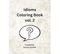 Idioms Coloring Book: Volume 2 (Fun & Educational)