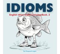 IDIOMS: English Idiom Guide Coloring Book. 2