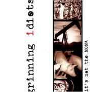 Idiots, Grinning - It's not the MOMA (US Import)