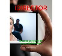 IDIRECTOR: Shooting a Feature Film on Your iPhone