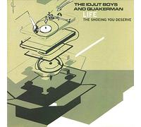 Idjut Boys & Quakerman - Life The Shoeing You Deserve [Import]