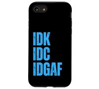 IDK IDC Idgaf, No me Importa, no sé, Gracioso sarcástico Carcasa para iPhone SE (2020) / 7/8
