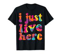 Idk yo sólo Vivo aquí tye Die Camiseta