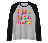 Idk yo sólo Vivo aquí tye Die Camiseta Manga Raglan