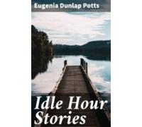 Idle Hour Stories (ebook)