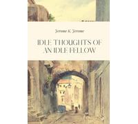 Idle Thoughts of an Idle Fellow