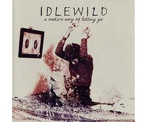 Idlewild - A Modern Way of Letting Go [Import]