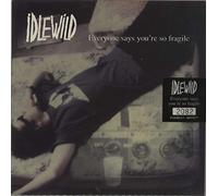 Idlewild - Everyone Says You're So Fragile