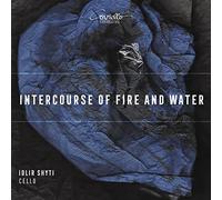 Idlyr Shit - Intercourse of Fire and Water - Works for solo Cello