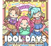 Idol Days Coloring Book: Cute Fun Coloring Pages for Adults and Teens Featuring Stylish Korean Pop Idols, Music-Inspired Looks, and Dreamy Fan Moments