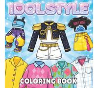 Idol Style: Bold and Easy kpop Coloring Book Featuring Cute Outfits, Iconic Fashion and Korean Music-Inspired Aesthetic For Fans of Kpop