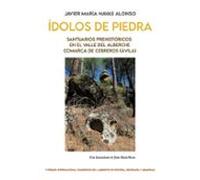 Ídolos de piedra. Santuarios prehistóricos: Valle del Alberche. Comarca de Cebreros (Ávila): 18 (ANAQUEL DE HISTORIA)