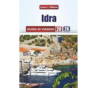 IDRA GUIDA DI VIAGGIO 2026: Scopri il compagno di viaggio perfetto per attrazioni iconiche, ristoranti locali, angoli nascosti ed esperienze autentiche
