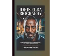 IDRIS ELBA BIOGRAPHY: From London Streets to Global Stardom - The Journey of a Modern Icon