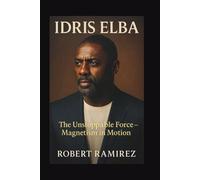 IDRIS ELBA: The Unstoppable Force - Magnetism in Motion