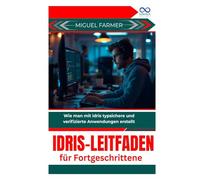 Idris-Leitfaden für Fortgeschrittene: Wie man mit Idris typsichere und verifizierte Anwendungen erstellt
