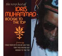 Idris Muhammad - Boogie To The Top. The Very Best Of