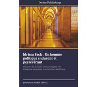 Idrissa Seck: Un homme politique endurant et persévérant