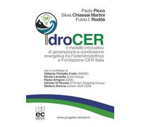 Idrocer: il modello innovativo di generazione e condivisione energetica tra Federidroelettrica e Fondazione CER Italia