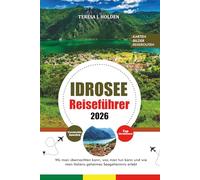 IDROSEE REISEFÜHRER 2026: Wo man übernachten kann, was man tun kann und wie man Italiens geheimes Seegeheimnis erlebt