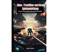 Idun - Frontline Survival Spielanleitung: Führe den letzten großen Widerstand der Menschheit