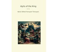 Idylls of the King (Classic Books)