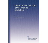 Idylls of the sea, and other marine sketches: Volume 2