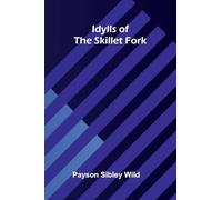 Idylls of the Skillet Fork