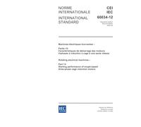 IEC 60034-12 Ed. 2.0 b:2002, Rotating electrical machines - Part 12: Starting performance of single-speed three-phase cage induction motors