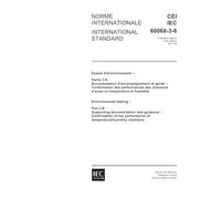 IEC 60068-3-6 Ed. 1.0 b:2001, Environmental testing - Part 3-6: Supporting documentation and guidance - Confirmation of the performance of temperature/humidity chambers