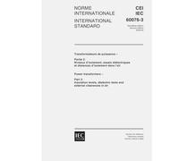 IEC 60076-3 Ed. 2.0 b:2000, Power transformers - Part 3: Insulation levels, dielectric tests and external clearances in air