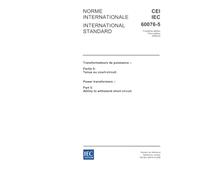 IEC 60076-5 Ed. 3.0 b:2006, Power transformers - Part 5: Ability to withstand short circuit