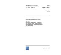 IEC 60092-351 Ed. 3.0 en:2004, Electrical installations in ships - Part 351: Insulating materials for shipboard and offshore units, power, control, instrumentation, telecommunication and data cables