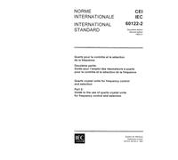 IEC 60122-2 Ed. 2.0 b:1983, Quartz crystal units for frequency control and selection. Part 2: Guide to the use of quartz crystal units for frequency control and selection