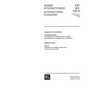 IEC 60127-5 Ed. 1.0 b:1988, Miniature fuses - Part 5: Guidelines for quality assessment of miniature fuse-links