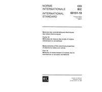 IEC 60151-18 Ed. 1.0 b:1968, Measurements of the electrical properties of electronic tubes and valves. Part 18: Methods of measurement of noises due to mechanical or acoustic excitations