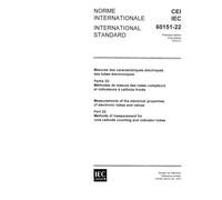 IEC 60151-22 Ed. 1.0 b:1970, Measurements of the electrical properties of electronic tubes and valves. Part 22: Methods of measurement for cold cathode counting and indicator tubes