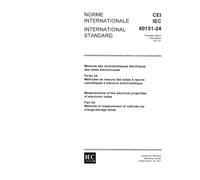 IEC 60151-24 Ed. 1.0 b:1971, Measurements of the electrical properties of electronic tubes and valves. Part 24: Methods of measurement of cathode-ray charge-storage tubes