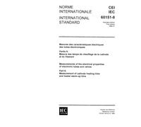 IEC 60151-8 Ed. 1.0 b:1966, Measurements of the electrical properties of electronic tubes and valves. Part 8: Measurement of cathode heating time and heater warm-up time