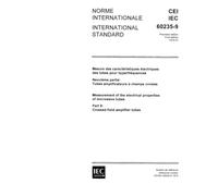 IEC 60235-9 Ed. 1.0 b:1975, Measurement of the electrical properties of microwave tubes. Part 9: Crossed-field amplifier tubes