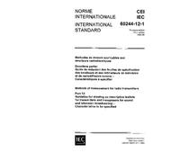 IEC 60244-12-1 Ed. 1.0 b:1989, Methods of measurement for radio transmitters. Part 12: Guideline for drawing up descriptive leaflets for transmitters ... - Characteristics to be specified